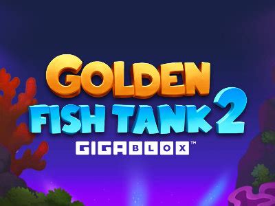 Play Golden Fish Tank 2 Gigablox Online by yggdrasil .